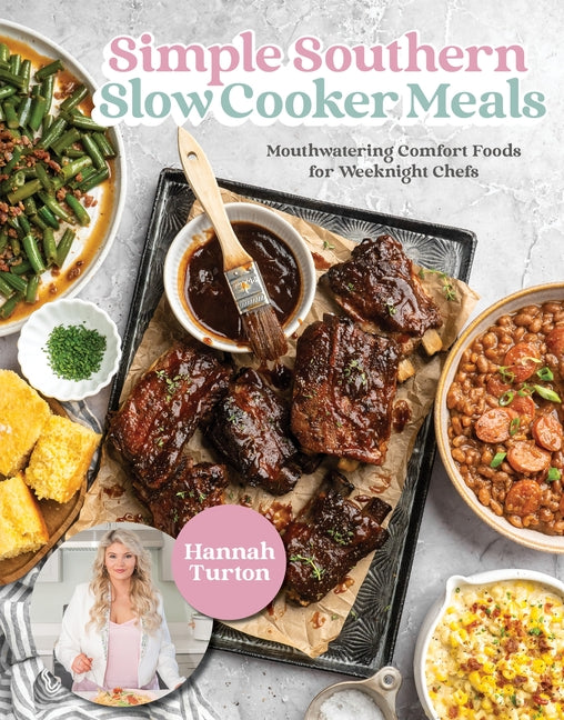 Simple Southern Slow Cooker Meals: Mouthwatering Comfort Foods for Weeknight Chefs