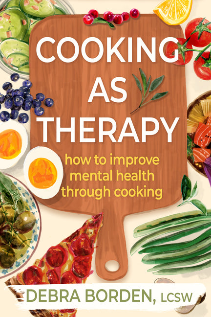 Cooking as Therapy: How to Improve Mental Health Through Cooking