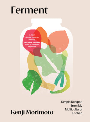 Ferment: Simple Recipes from My Multicultural Kitchen