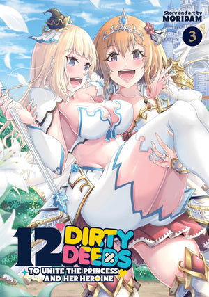 12 Dirty Deeds to Unite the Princess and Her Heroine Vol. 3