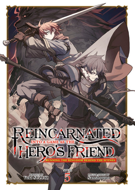 Reincarnated Into a Game as the Hero's Friend: Running the Kingdom Behind the Scenes (Light Novel) Vol. 5